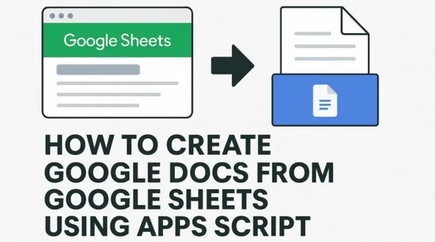 Create Google Docs from Google Sheets Using Google Apps Script